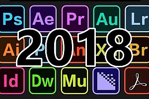 Adobe 2018版本全家桶Ps2018/Ae2018/Ai2018/An2018/Au2018/Br2018/Ch2018/Dn2018/Dw2018/Ic2018/Id2018/Lr2018/Me2018/Pl2018/Pr2018