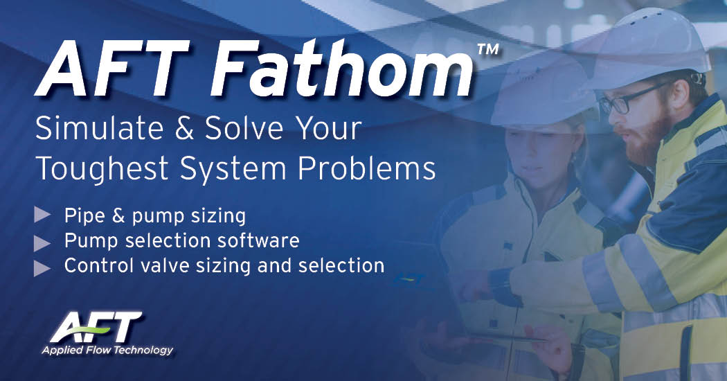AFT Fathom 11.0 面向工程师的流体动力学模拟软件AFT Fathom Applied Flow Technology Fathom